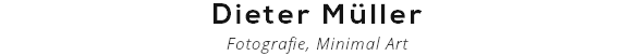 Dieter Müller Fotografie, Minimal Art